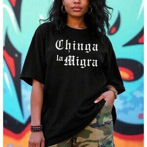 PROTEST Black “Chinga La Migra” Human Rights Tee Shirt
